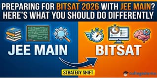 Preparing for BITSAT 2026 with JEE Main? Here’s What You Should Do Differently